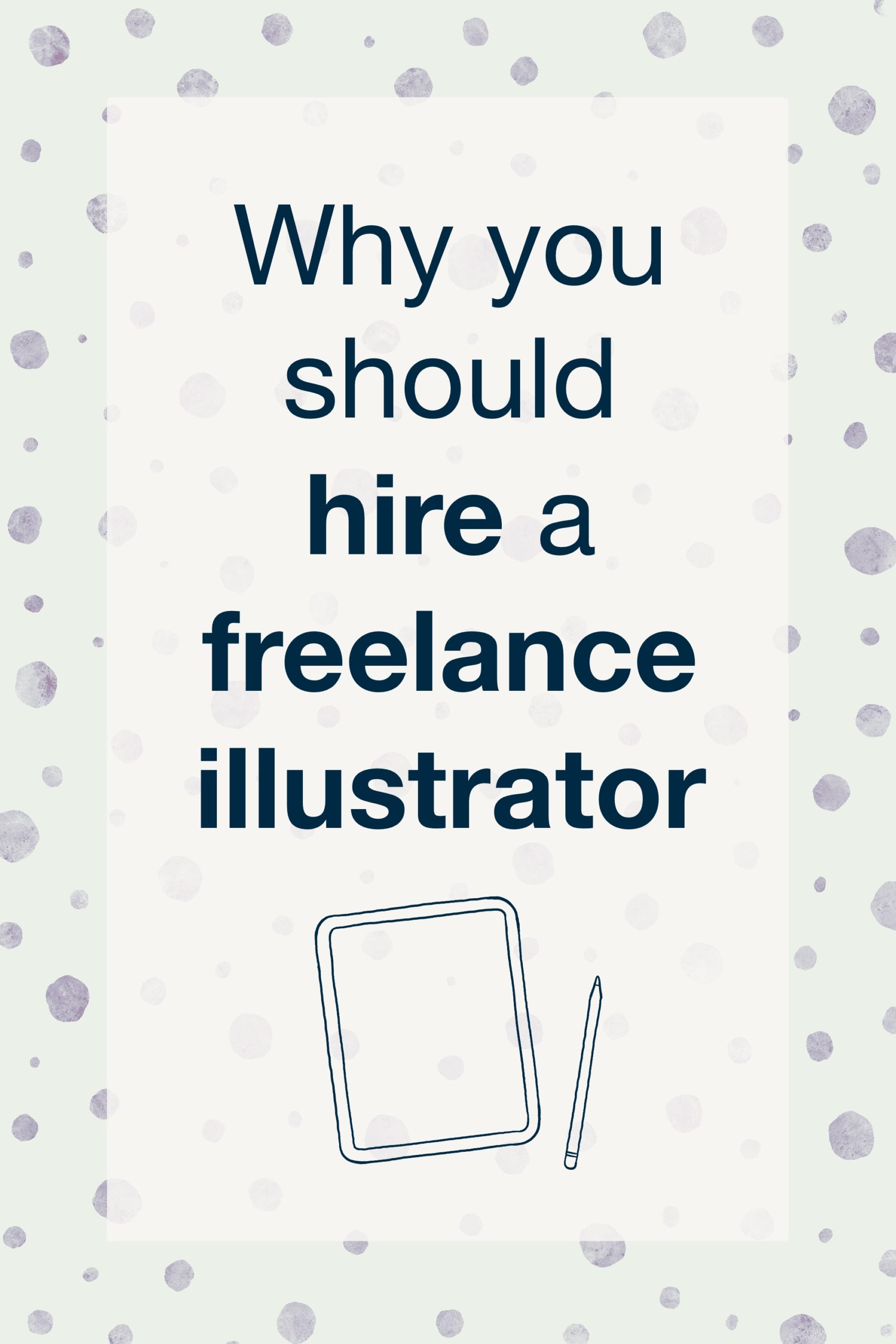 why you should hire a freelance illustrator