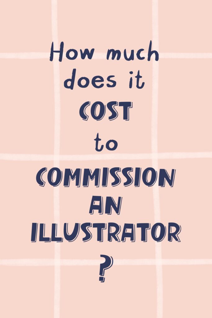 How much does it cost to commission an illustrator?